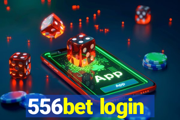 556bet login